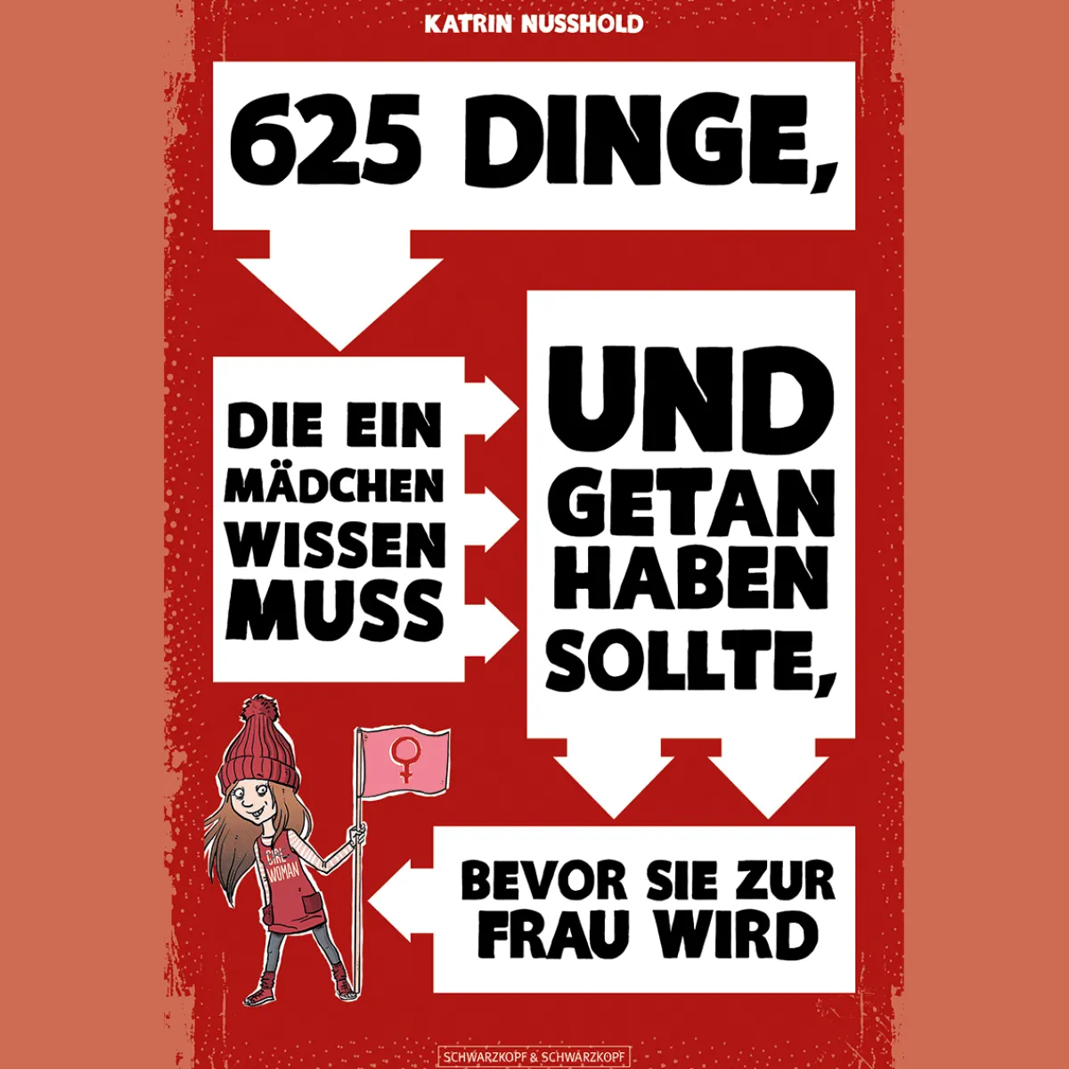 Waschbär 625 Dinge, die ein Mädchen wissen muss und getan haben sollte, bevor sie zur Frau wird. New