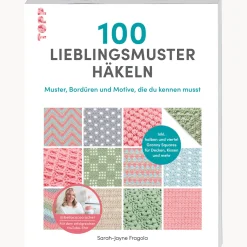 Waschbär 100 Lieblingsmuster häkeln: Muster, Bordüren und Motive, die du kennen musst. Inkl. halben und viertel Granny Squares für Decken, Kissen und mehr. Hot