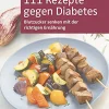 Waschbär 111 Rezepte gegen Diabetes - Blutzucker senken mit der richtigen Ernährung Outlet