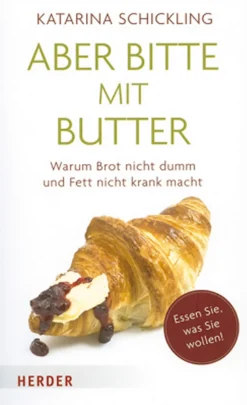 Waschbär Aber bitte mit Butter - Warum Brot nicht dumm und Fett nicht krank macht Outlet