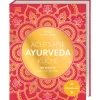 Waschbär Achtsame Ayurveda-Küche: 100 Rezepte für alle Doshas. Das umfassende Standardwerk der ayurvedischen Tridosha-Küche. New