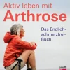Waschbär Aktiv leben mit Arthrose. Das Endlich-schmerzfrei-Buch. Best