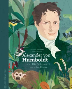 Waschbär Alexander von Humboldt. Oder die Sehnsucht nach der Ferne.