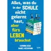 Waschbär Alles, was du in der Schule nicht gelernt hast, aber fürs Leben brauchst. Finanzen und Steuern, Arbeit und Beruf, Zeitmanagement, Internet, Recht, Psychologie, Organisation. Clearance