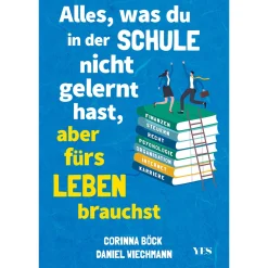 Waschbär Alles, was du in der Schule nicht gelernt hast, aber fürs Leben brauchst. Finanzen und Steuern, Arbeit und Beruf, Zeitmanagement, Internet, Recht, Psychologie, Organisation. Clearance