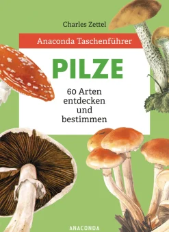 Waschbär Anaconda Taschenführer Pilze. 60 Arten entdecken und bestimmen. Sale