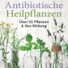 Waschbär Antibiotische Heilpflanzen - Über 50 Pflanzen und ihre Wirkung. Online