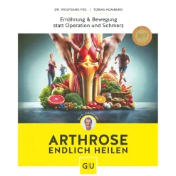 Waschbär Arthrose endlich heilen. Die revolutionäre Strategie zur Knorpelregeneration nach Dr. Feil. New