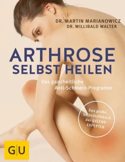Waschbär Arthrose selbst heilen - Das ganzheitliche Anti-Schmerz-Programm Hot