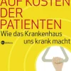 Waschbär Auf Kosten der Patienten - Wie das Krankenhaus uns krank macht Discount