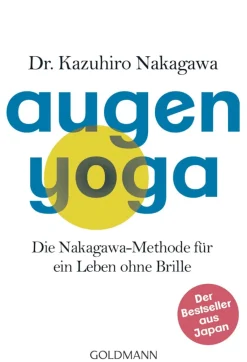 Waschbär Augen-Yoga - Die Nakagawa-Methode für ein Leben ohne Brille. Hot