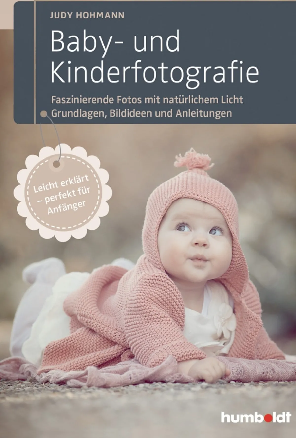 Waschbär Baby- und Kinderfotografie: Faszinierende Fotos mit natürlichem Licht – Grundlagen, Bildideen und Anleitungen Best