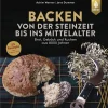 Waschbär Backen von der Steinzeit bis ins Mittelalter. Brot, Gebäck und Kuchen aus 8000 Jahren. Sale