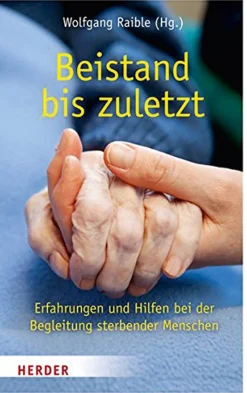 Waschbär Beistand bis zuletzt - Erfahrungen und Hilfen bei der Begleitung sterbender Menschen. Best