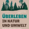 Waschbär Überleben in Natur und Umwelt. Mit einfachen Mitteln Gefahren meistern. Sichere Orientierung, Nahrung und Lagerstätten in jedem Gelände. Clearance