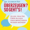 Waschbär Überzeugen? So geht’s! Alles, was Sie über kluges Argumentieren wissen müssen. Best
