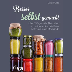 Waschbär Besser selbst gemacht: Über 120 gesunde Alternativen zu Fertigprodukten wie Pesto, Ketchup, Eis und Marmelade. Online