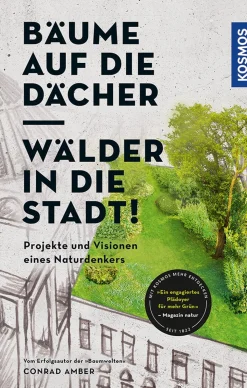 Waschbär Bäume auf die Dächer, Wälder in die Stadt! Projekte und Visionen eines Naturdenkers. Online