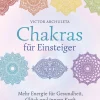 Waschbär Chakras für Einsteiger. Mehr Energie für Gesundheit, Glück und innere Kraft. New