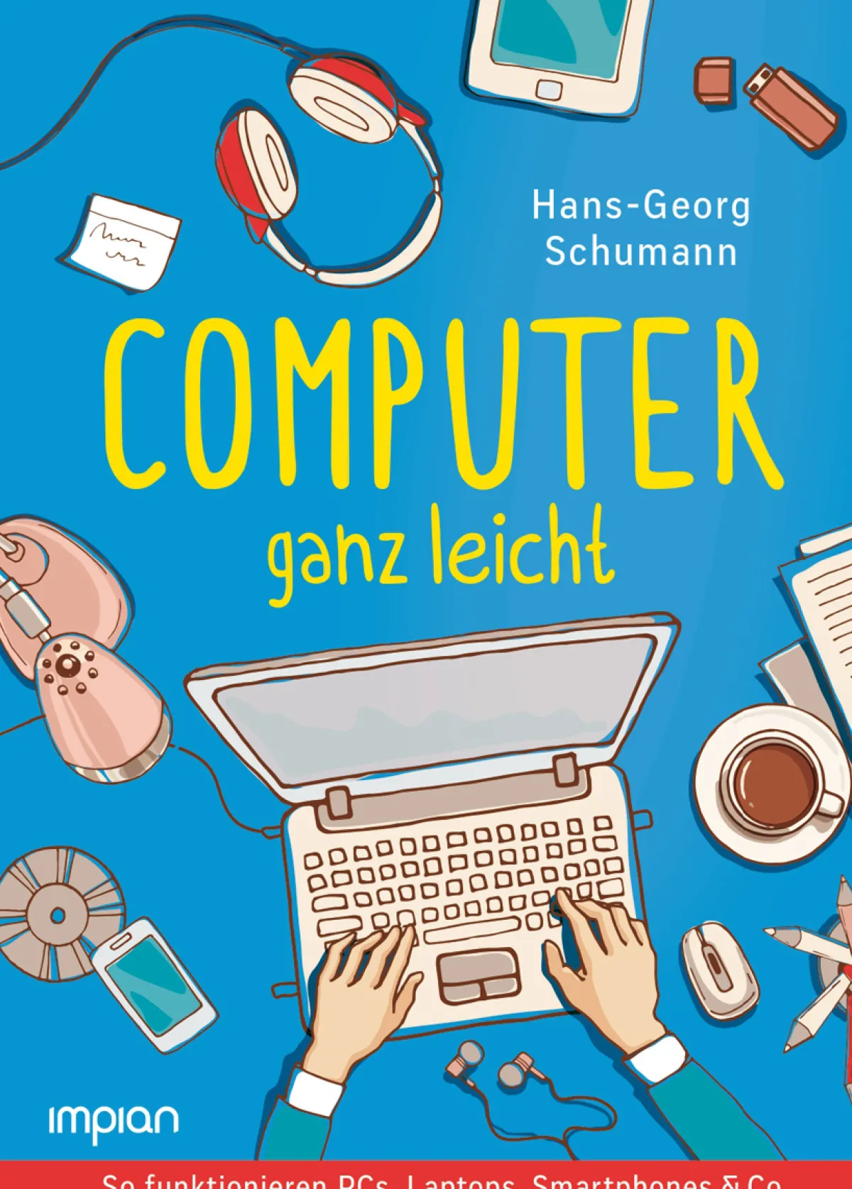 Waschbär Computer ganz leicht. So funktionieren PCs, Laptops, Smartphones. Hot