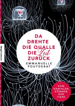 Waschbär Da drehte die Qualle die Zeit zurück. Vom genialen Können der Tiere. Online