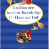 Waschbär Das Beste aus alter Zeit. Großmutters bewährte Ratschläge für Haus und Hof. Hot
