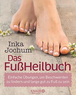 Waschbär Das FußHeilbuch - Einfache Übungen, um Beschwerden zu lindern und lange gut zu Fuß zu sein Hot