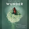 Waschbär Das grüne Wunder. Das geheime Zusammenspiel der Tier- und Pflanzenwelt im Garten entdecken. Best
