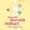 Waschbär Das große Ayurveda-Heilbuch: Die umfassende Einführung in den Ayurveda. Mit Anleitungen zur Selbstdiagnose, Behandlung und Heilung. Hot