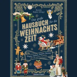 Waschbär Das große Hausbuch für die Weihnachtszeit. Singen, Dichten, Backen, Basteln für die ganze Familie.