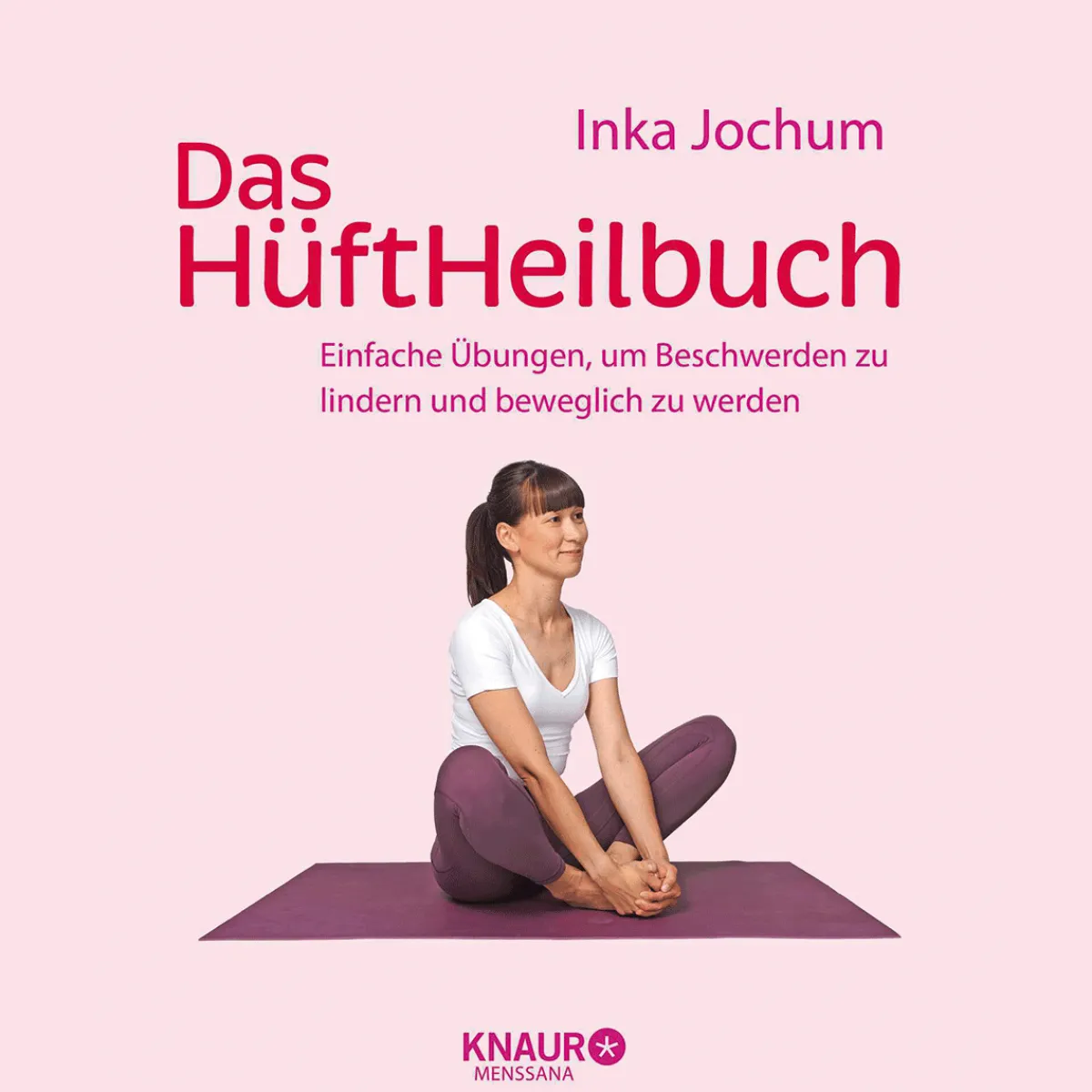Waschbär Das HüftHeilbuch: Einfache Übungen, um Beschwerden zu lindern und beweglich zu werden. Hot