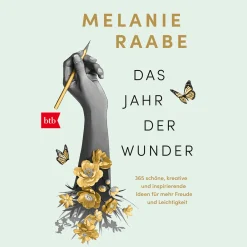 Waschbär Das Jahr der Wunder: 365 schöne, kreative und inspirierende Ideen für mehr Freude und Leichtigkeit. Online