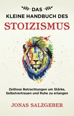 Waschbär Das kleine Handbuch des Stoizismus. Zeitlose Betrachtungen um Stärke, Selbstvertrauen und Ruhe zu erlangen. Outlet