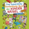 Waschbär Das superdicke kunterbunte Buch der Kinderrätsel. Der Doppelband: Durchgehend farbig. Rätsel für Kinder ab 6 Jahren. Outlet