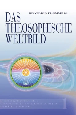 Waschbär Das Theosophische Weltbild. Fundamente der Urwissens in allen Zeiten und Ländern. New