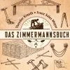 Waschbär Das Zimmermannsbuch. New