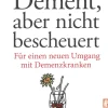 Waschbär Dement, aber nicht bescheuert - Für einen neuen Umgang mit Demenzkranken Clearance