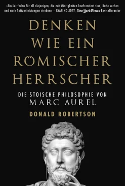 Waschbär Denken wie ein römischer Herrscher. Die stoische Philosophie des Mark Aurel. Best