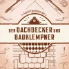 Waschbär Der Dachdecker und Bauklempner. Reprint der Originalausgabe Leipzig 1907. Sale