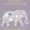 Waschbär Der Elefant, der das Glück vergaß. Buddhistische Geschichten. Best