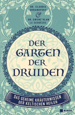 Waschbär Der Garten der Druiden. Das geheime Kräuterwissen der keltischen Heiler. Best