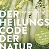 Waschbär Der Heilungscode der Natur - Die verborgenen Kräfte von Pflanzen und Tieren entdecken Online