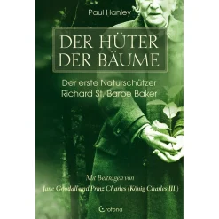 Waschbär Der Hüter der Bäume. Der erste Naturschützer Richard St. Barbe Baker. Discount