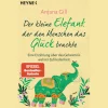 Waschbär Der kleine Elefant, der den Menschen das Glück brachte: Eine Erzählung über das Geheimnis wahrer Zufriedenheit. New