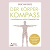 Waschbär Der Körperkompass: Gesundheitswissen aus der Osteopathie-Praxis - mit Ernährungstipps, Fitnessübungen und Atemtechniken. New