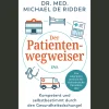 Waschbär Der Patientenwegweiser. Kompetent und selbstbestimmt durch den Gesundheitsdschungel - Von Alternativmedizin bis elektronische Patientenakte. Best