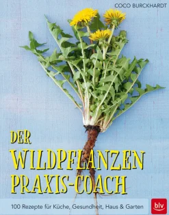 Waschbär Der Wildpflanzen Praxis-Coach. 100 Rezepte für Küche, Gesundheit, Haus & Garten. Clearance
