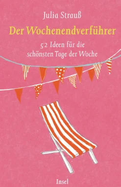 Waschbär Der Wochenendverführer. 52 Ideen für die schönsten Tage der Woche. Best