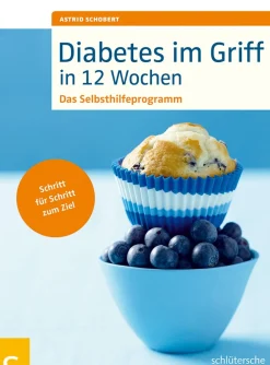 Waschbär Diabetes im Griff in 12 Wochen: Das Selbsthilfeprogramm - Schritt für Schritt zum Ziel