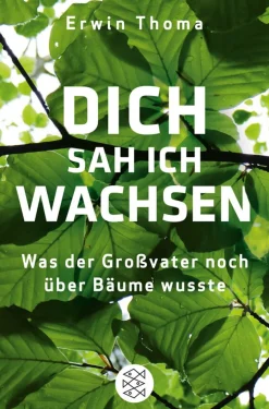 Waschbär Dich sah ich wachsen. Was der Großvater noch über Bäume wusste Online